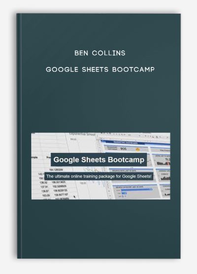 Ben Collins – Google Sheets Bootcamp