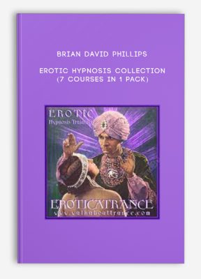 Brian David Phillips – Erotic Hypnosis Collection (7 Courses In 1 Pack)