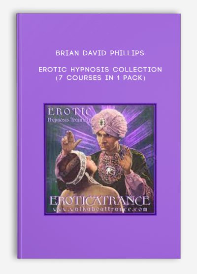 Brian David Phillips – Erotic Hypnosis Collection (7 Courses In 1 Pack)