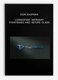 Don Kaufman – Consistent Intraday Strategies and Setups Class