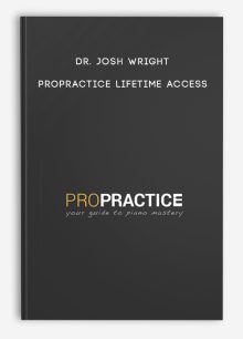 Dr. Josh Wright – ProPractice Lifetime Access