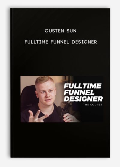 Gusten Sun – FullTime Funnel Designer