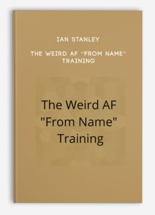 Ian Stanley – The Weird AF “From Name” Training