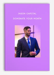 Jason Capital – Dominate Your Month