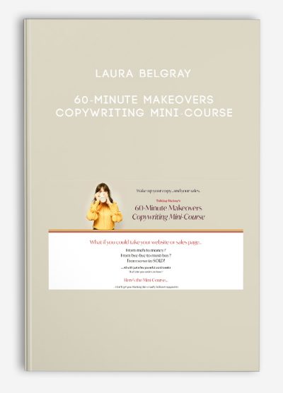 Laura Belgray – 60-Minute Makeovers Copywriting Mini-Course