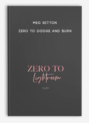 Meg Bitton – Zero to Lightroom