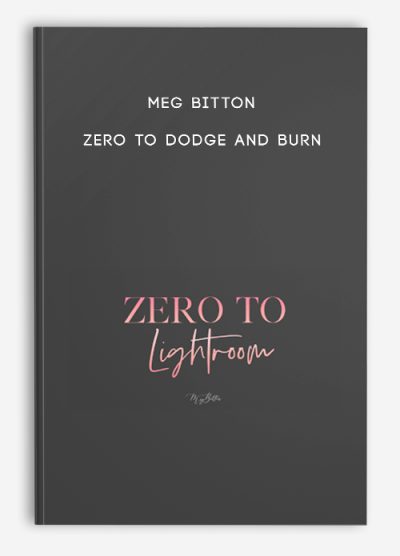 Meg Bitton – Zero to Lightroom