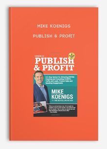 Mike Koenigs – Publish & Profit