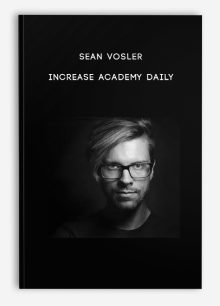 Sean Vosler – Increase Academy Daily