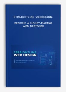 Straightline Webdesign: Become A Money-Making Web Designer