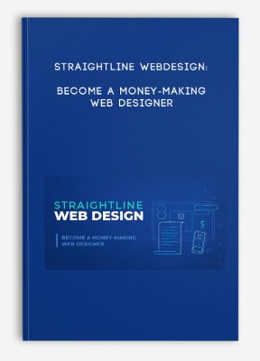 Straightline Webdesign: Become A Money-Making Web Designer