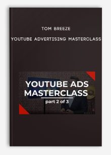 Tom Breeze – YouTube Advertising Masterclass