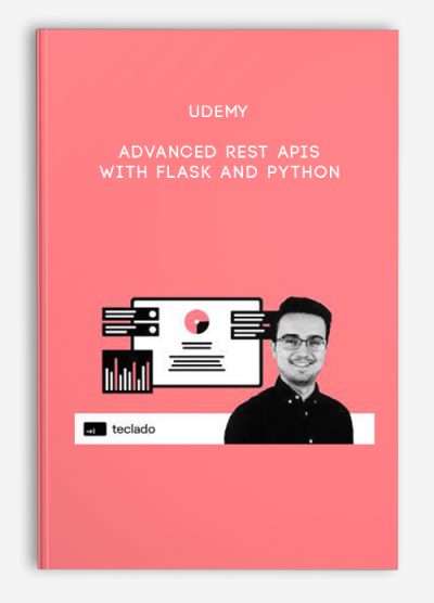 Udemy – Advanced REST APIs with Flask and Python