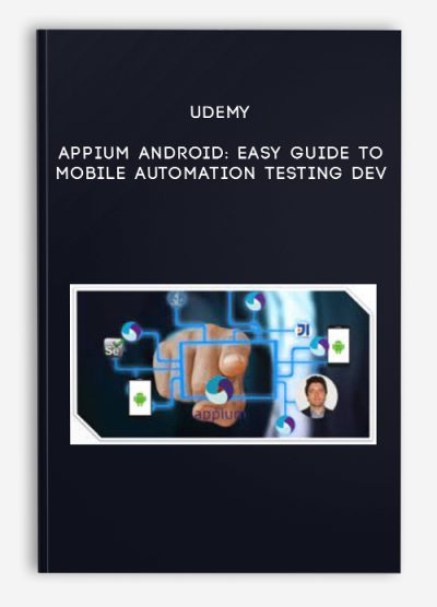 Udemy – Appium Android: Easy Guide To Mobile Automation Testing Dev