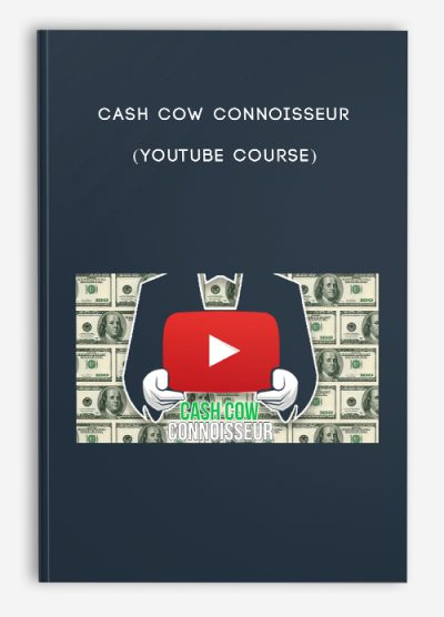 Cash Cow Connoisseur (YouTube Course)