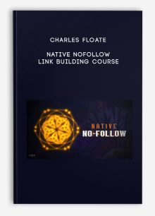 Charles Floate – Native NoFollow – Link Building Course