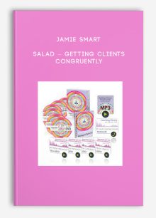 Jamie Smart – Salad – Getting Clients Congruently