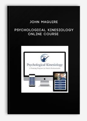 John Maguire – Psychological Kinesiology Online Course