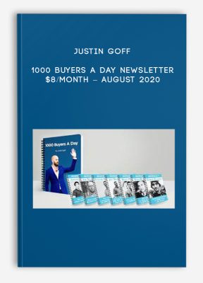 Justin Goff – 1000 Buyers a Day Newsletter – $8/month – August 2020