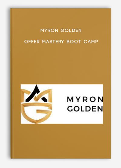 Myron Golden - Offer Mastery Boot Camp