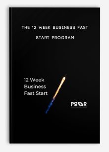 The 12 Week Business Fast Start Program