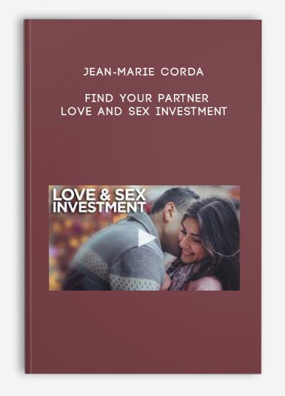 Jean-Marie Corda - Find your partner: Love and Sex investment