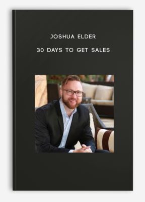 Joshua Elder – 30 Days To Get Sales