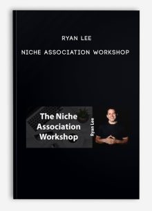 Ryan Lee - Niche Association Workshop