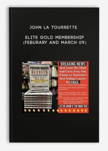 John La Tourrette - Elite Gold Membership (Feburary and March 09)