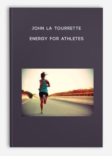 John La Tourrette - Energy for Athletes