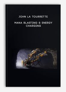 John La Tourrette - Mana Blasting & Energy Charging