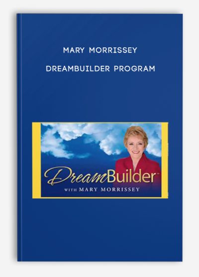 Mary Morrissey – DreamBuilder Program