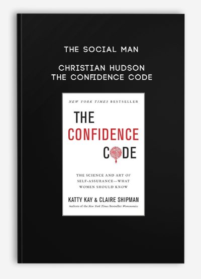 The Social Man – Christian Hudson – The Confidence Code