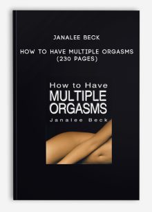 Janalee Beck - How to Have Multiple Orgasms (230 Pages)