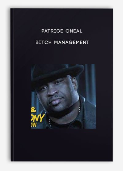 Patrice Oneal - Bitch Management