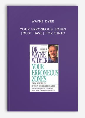 Wayne Dyer - Your Erroneous Zones [MUST HAVE] For Sinic