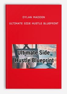 Dylan Madden – Ultimate Side Hustle Blueprint