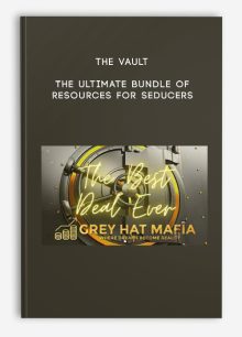 THE VAULT – The Ultimate Bundle of Resources for Seducers