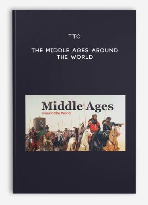 TTC - The Middle Ages around the World