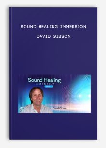 Sound Healing Immersion - David Gibson