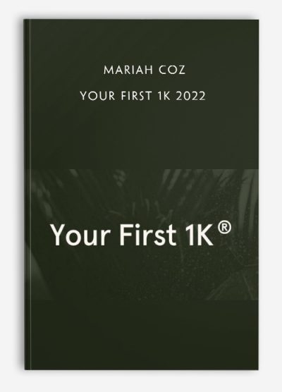 Mariah Coz - Your First 1K 2022