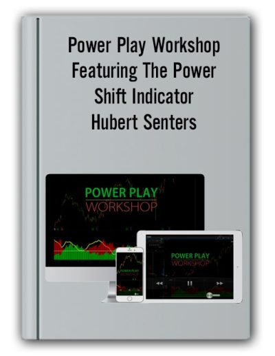 Power Play Workshop Featuring The Power Shift Indicator – Hubert Senters