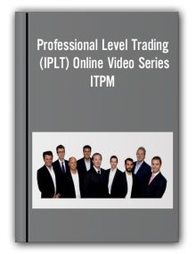 Professional Level Trading Iplt Online Video Series Itpm