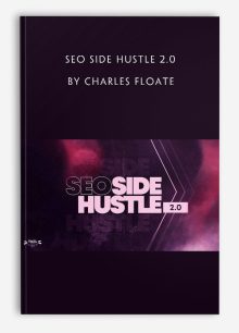 SEO Side Hustle 2.0 by Charles Floate