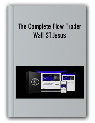 The Complete Flow Trader – Wall ST.Jesus