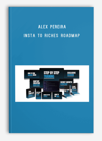 Alex Pereira – Insta To Riches Roadmap