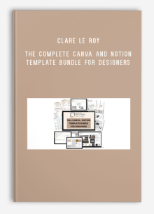 Clare Le Roy – The Complete Canva and Notion Template Bundle for Designers