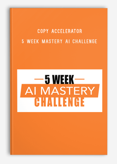 Copy Accelerator – 5 Week Mastery AI Challenge