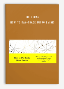 Dr Stoxx – How To Day-Trade Micro Eminis