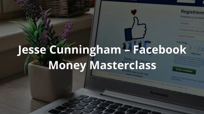 Jesse Cunningham – Facebook Money Masterclass